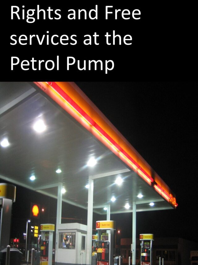 Rights and free services at the Petrol Pump