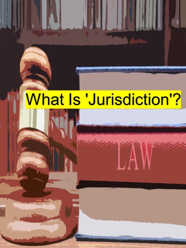 WHAT IS ‘JURISDICTION’